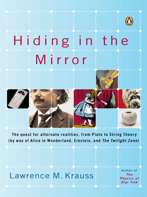 Title details for Hiding in the Mirror by Lawrence M. Krauss - Available